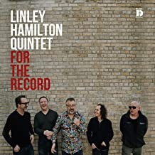 Linley Hamilton Quintet For The record